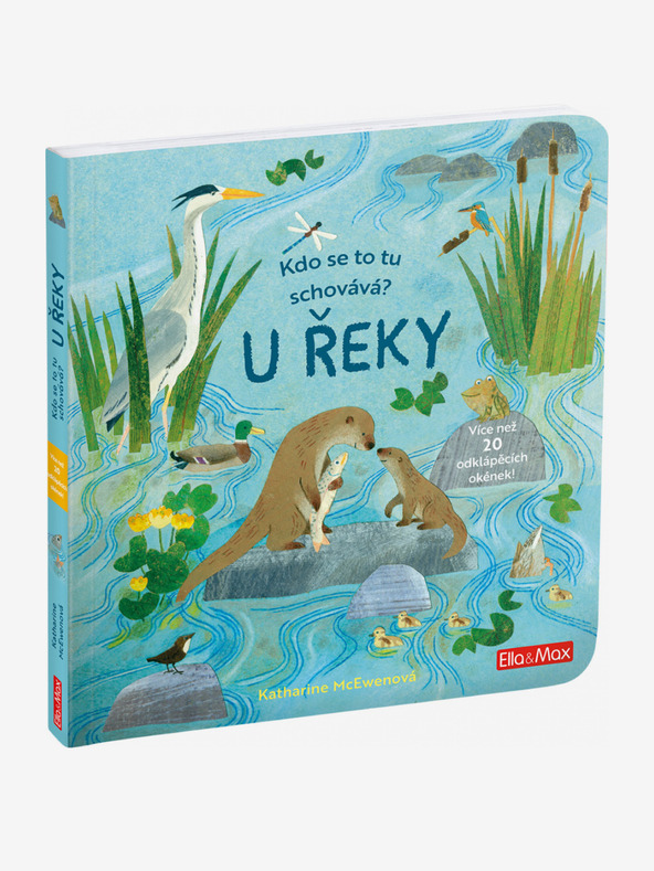 ELLA & MAX Kdo se to tu schovává? U ŘEKY – Knížka s odklápěcími okénky