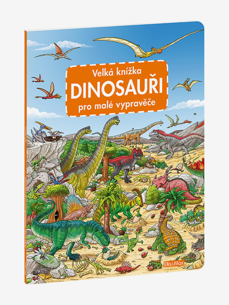 ELLA & MAX Velká knížka DINOSAUŘI pro malé vypravěče