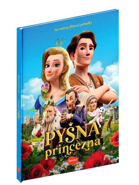 ELLA & MAX PYŠNÁ PRINCEZNA – Knížka na motivy filmové pohádky