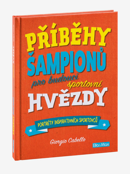 ELLA & MAX PŘÍBĚHY ŠAMPIONŮ – Pro budoucí sportovní hvězdy